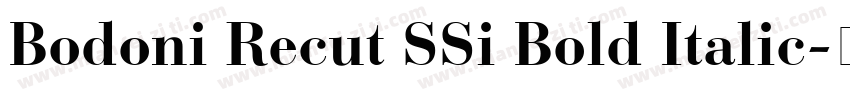 Bodoni Recut SSi Bold Italic字体转换